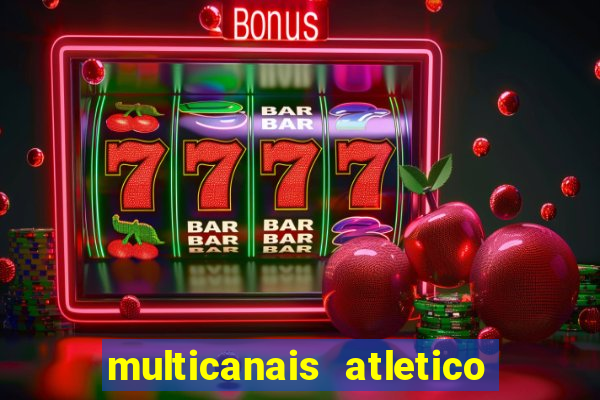 multicanais atletico de madrid